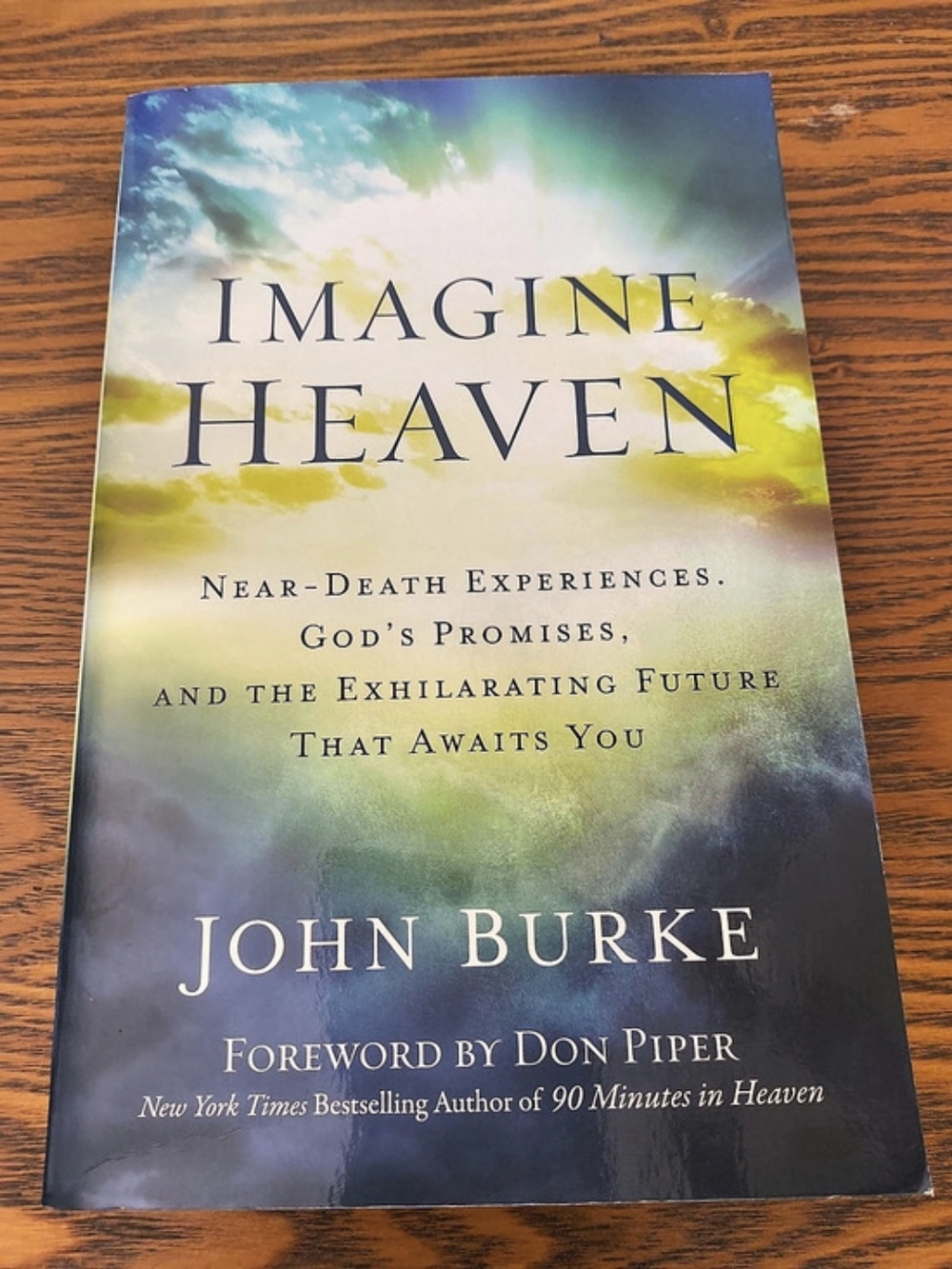 Baker Books Imagine Heaven: Near-Death Experiences, God's Promises, and the